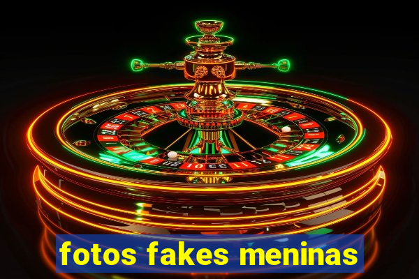 fotos fakes meninas